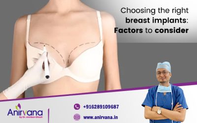 Choosing the right breast implants: Factors to consider