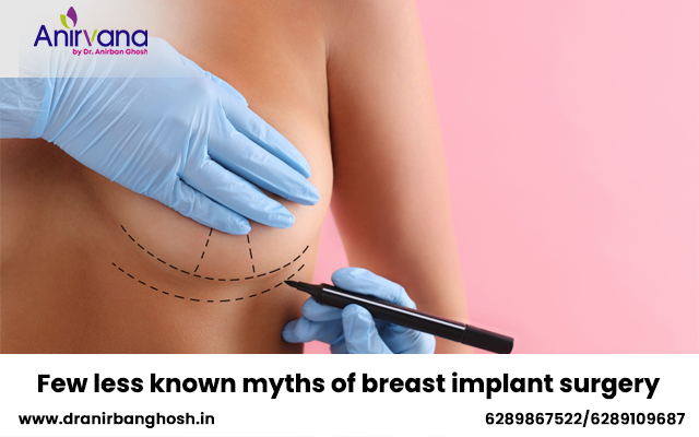Few less known myths of breast implant surgery