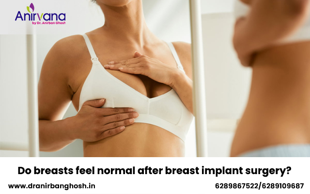 Do breasts feel normal after breast implant surgery?