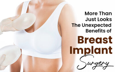 More Than Just Looks: The Unexpected Benefits of Breast Implant Surgery